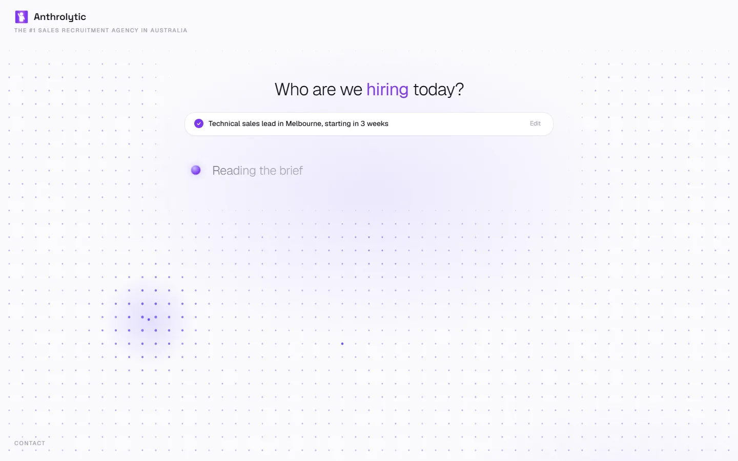 The hiring intake after submitting a role: the brief pinned at the top and a field of dots with a glowing agent scanning it.